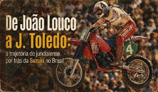 De João Louco a J. Toledo: a trajetória do jundiaiense por trás da Suzuki no Brasil